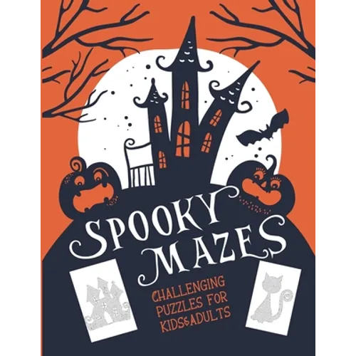 Spooky Mazes Challenging Puzzles for Kids & Adults: 30 Spooky Halloween Maze Puzzles Book Games