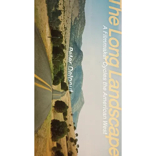 The Long Landscape: A Filmmaker Cycles the American West - Paperback