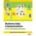 Business Data Communications & IT Infrastructures, Edition 3.0