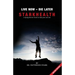 Live Now Die Later: A Dying Doctor Lived So That You Can Too