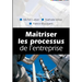 Maîtriser les processus de l'entreprise