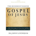 The Buddhist Essene Gospel of Jesus Volume I: Unveiling The Gospel's Divine Mysteries