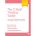 The Critical Thinking Toolkit: Your Guide to Success in Learning, Thinking and Writing at University