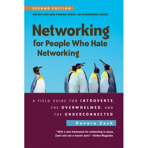 Networking for People Who Hate Networking, Second Edition: A Field Guide for Introverts, the Overwhelmed, and the Underconnected