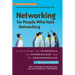 Networking for People Who Hate Networking, Second Edition: A Field Guide for Introverts, the Overwhelmed, and the Underconnected