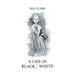 A Life in Black & White