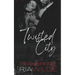 Twisted City: A Dark Mafia Romance: The Complete Duet