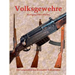 Volksgewehre: Die Langwaffen des Deutschen Volkssturms