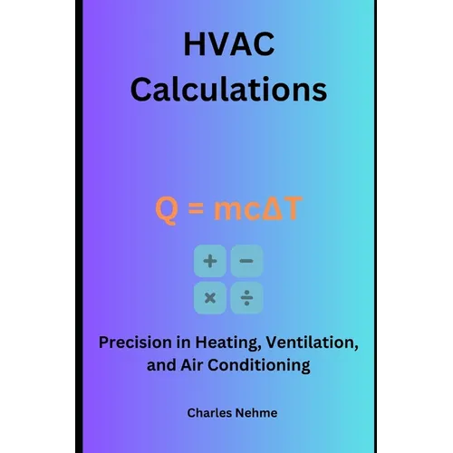 HVAC Calculations: Precision in Heating, Ventilation, and Air Conditioning