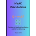 HVAC Calculations: Precision in Heating, Ventilation, and Air Conditioning