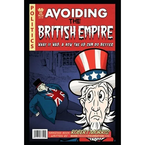 Avoiding The British Empire: What it Was, and How the US can Do Better