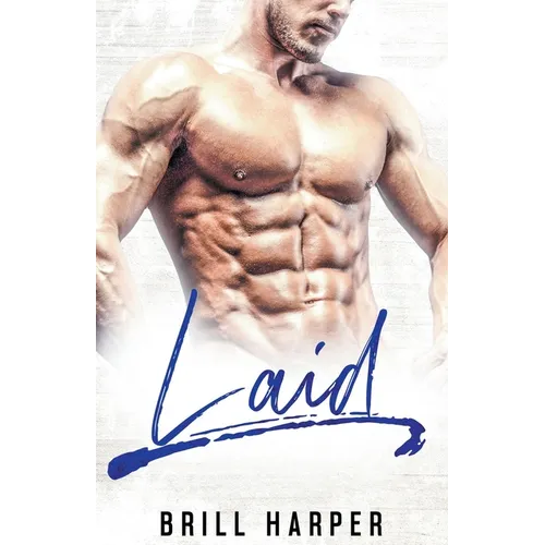 Laid: A Blue Collar Bad Boys Book