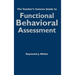 The Teacher′s Concise Guide to Functional Behavioral Assessment