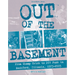 Out of the Basement: From Cheap Trick to DIY Punk in Rockford, Il, 1973-2005