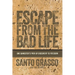 Escape From The Bad Life