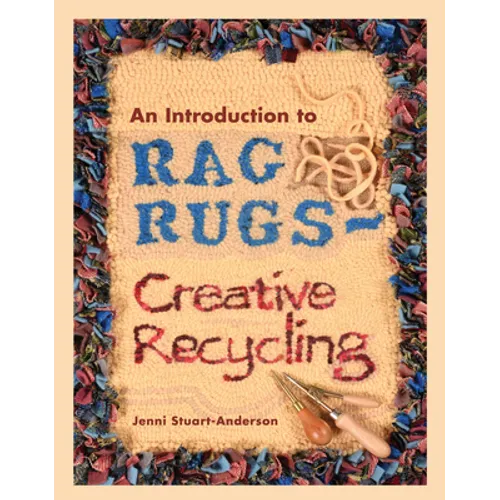 An Introduction to Rag Rugs - Creative Recycling