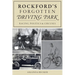 Rockford's Forgotten Driving Park: Racing, Politics & Circuses
