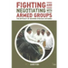Fighting and Negotiating with Armed Groups: The Difficulty of Securing Strategic Outcomes