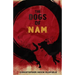 The Dogs of Nam: Stories from the Road and Lessons Learned Abroad