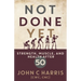 Not Done Yet: Strength, Muscle, and Health After 50