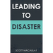 Leading to Disaster
