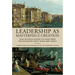 Leadership as Masterpiece Creation: What Business Leaders Can Learn from the Humanities about Moral Risk-Taking