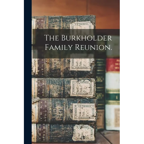 The Burkholder Family Reunion.