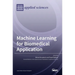 Machine Learning for Biomedical Application