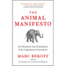 The Animal Manifesto: Six Reasons for Expanding Our Compassion Footprint