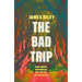 The Bad Trip: Dark Omens, New Worlds and the End of the Sixties