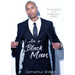 I Am A Black Man: The Evolution of a Dangerous Negro