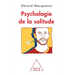 Psychology of Solitude / Psychologie de la solitude