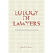 Eulogy of Lawyers: Written by a Lawyer