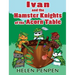 Ivan and the Hamster Knights of the Acorn Table