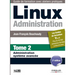 Linux Administration: Tome 2 Administration système avancée
