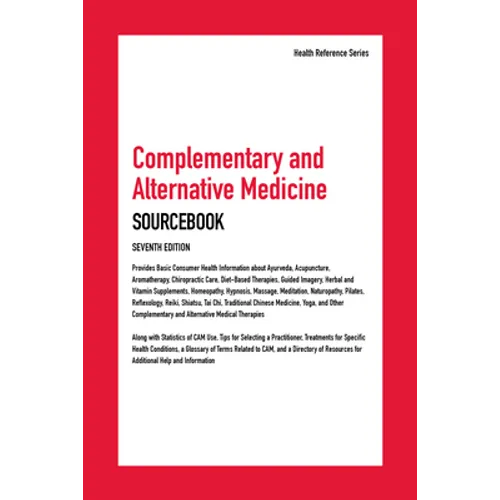 Complementary and Alternative Medicine Sourcebook, 7th Edition