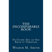 The Incomparable Book: To Guide You as You Read it Through