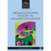 Organizational Theory in Higher Education