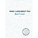 What I Love about You Best Friend: Volume 2