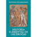 Historia Elemental de Las Drogas