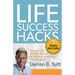 Life Success Hacks: How to Use Simple Action to Achieve Anything You Imagine