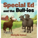 Special Ed and the Bull-ies