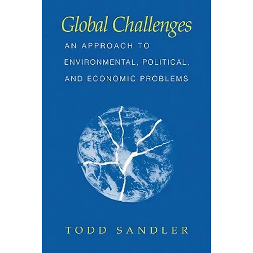 Global Challenges: An Approach to Environmental, Political, and Economic Problems