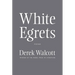 White Egrets: Poems