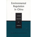 Environmental Regulation in China: Institutions, Enforcement, and Compliance