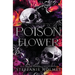 Poison Flower: Luxe paperback edition