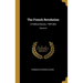 The French Revolution: A Political History, 1789-1804; Volume IV