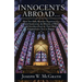 Innocents Abroad...How Two Baby Boomers Experienced a Cultural Immersion, the History of Western Art and Excellent Food on Their Way to an Extraordina