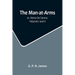The Man-at-Arms; or, Henry De Cerons. Volumes I and II