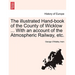 The Illustrated Hand-Book of the County of Wicklow ... with an Account of the Atmospheric Railway, Etc.